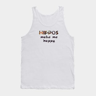 Hippos make me happy - wildlife oil painting word art Tank Top